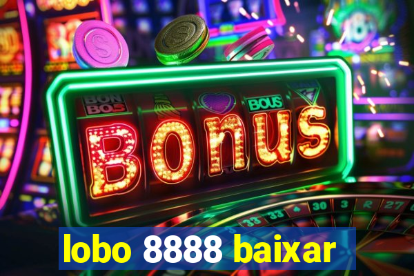 lobo 8888 baixar
